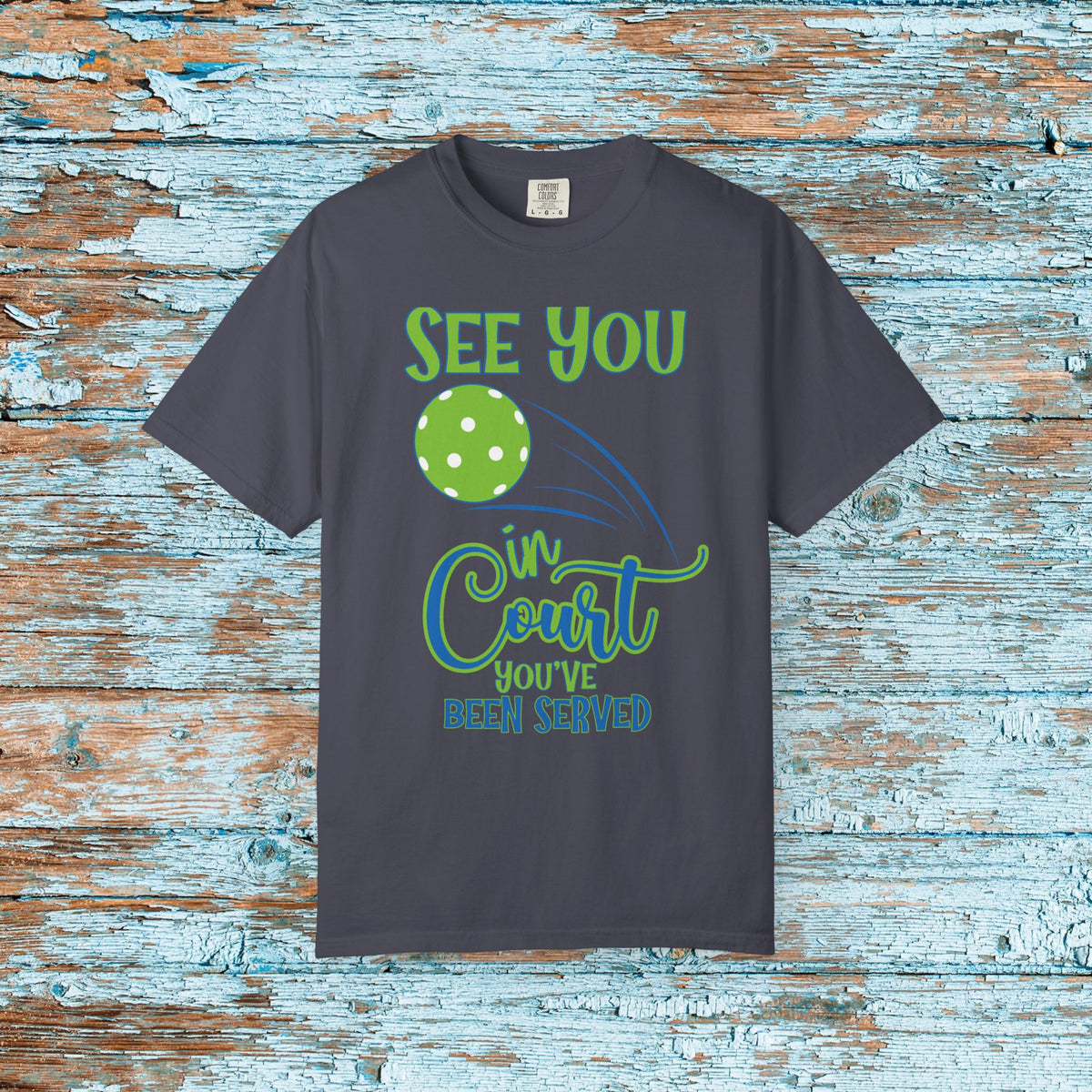 Pickleball Funny Comfort Colors Shirt See You in Court Pickleball Shirt for Her Him Gift for Mom Dad Team Shirt Pickleball Lover Player Gift