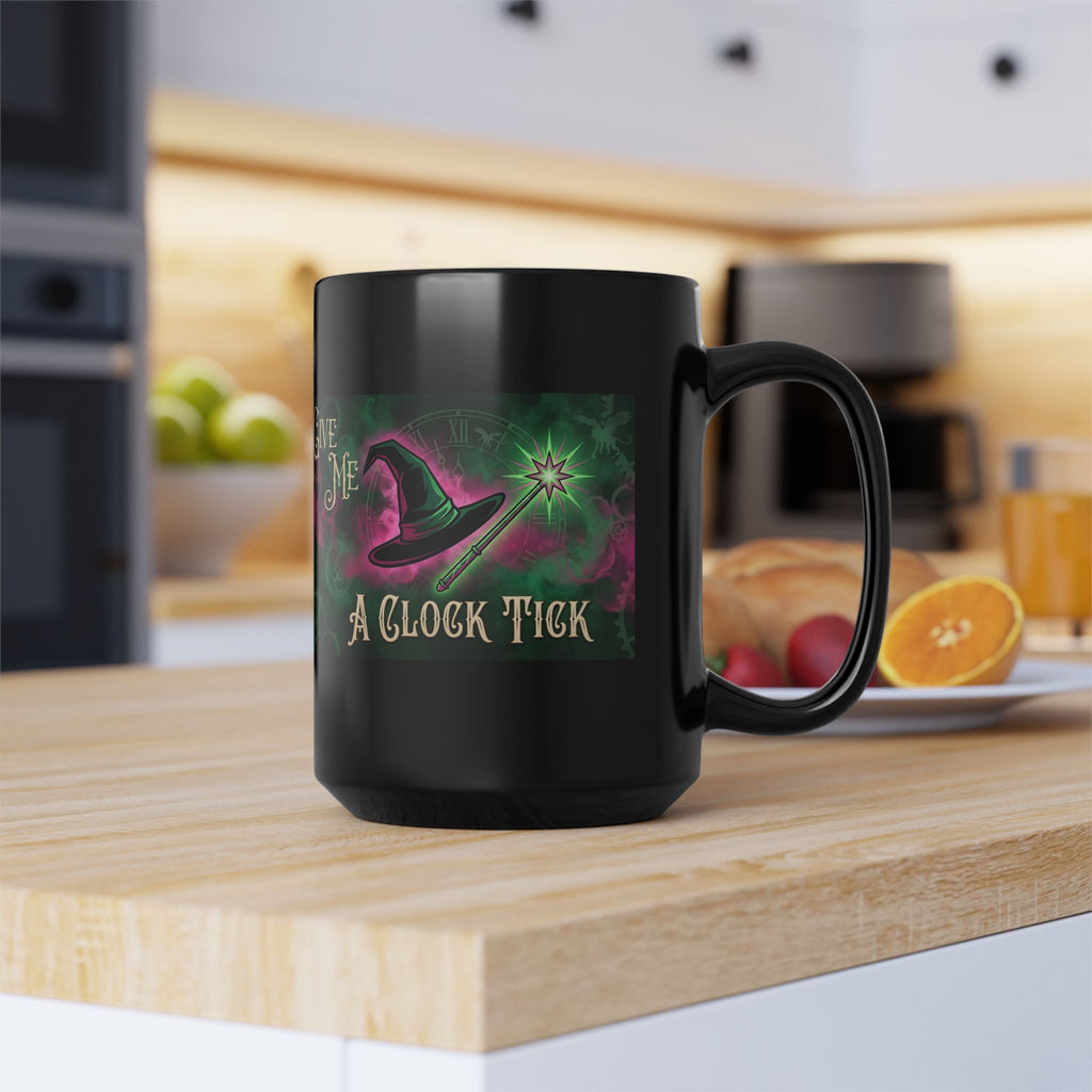 Funny Give Me a Clock Tick Wicked Black Mug (11oz, 15oz) Morning Coffee, Afternoon Tea Cup, Bestie Gift, Good vs Bad, Witch Hat Magic Wand