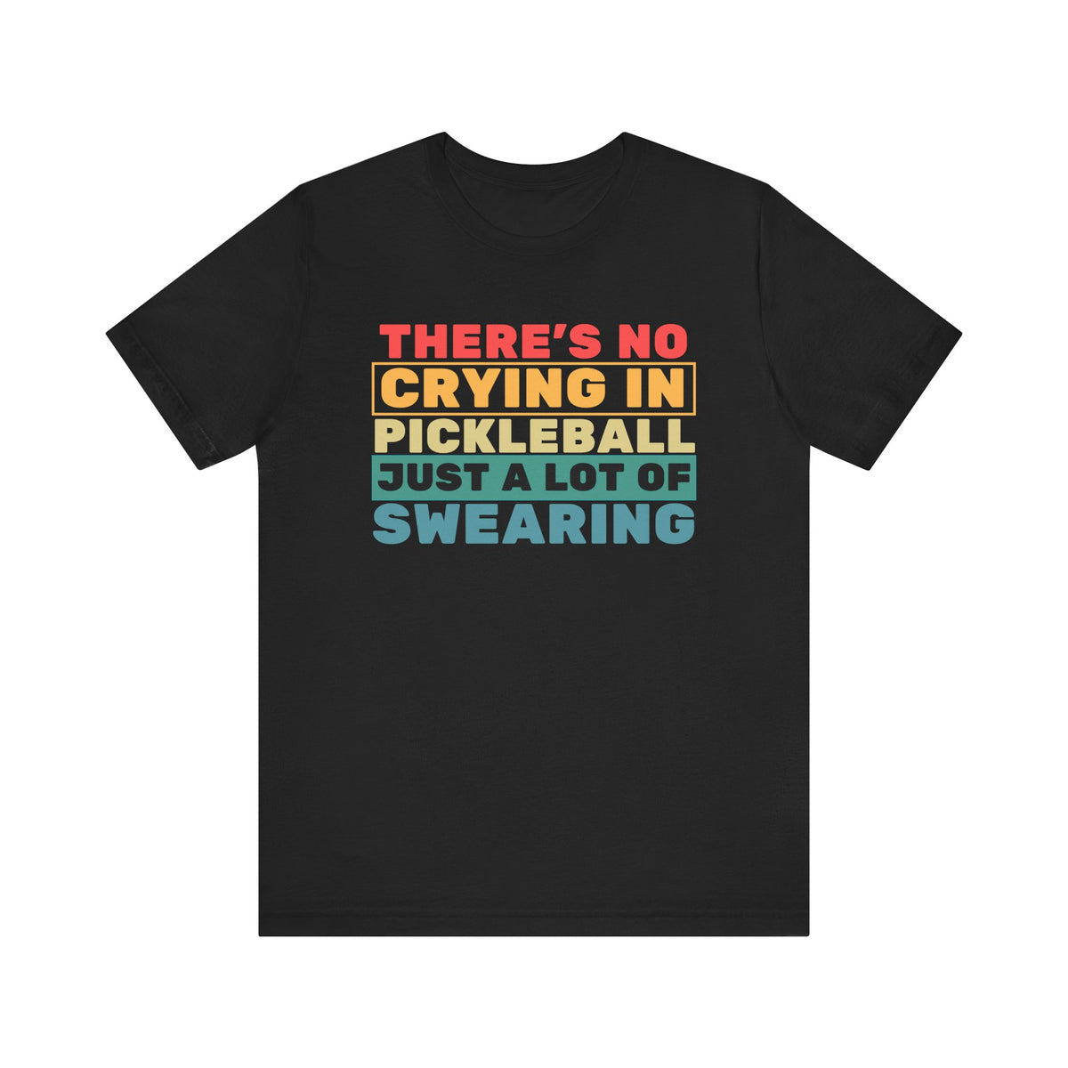 Pickleball Funny T-shirt Unisex No Crying in Pickleball Only Swearing Graphic Gift for Dad for Father's Day Birthday Gift Christmas for Him