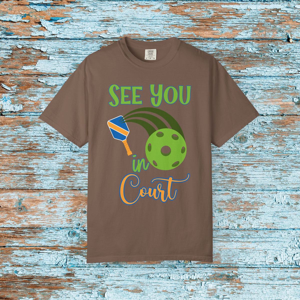 Pickleball Funny Comfort Colors Shirt See You in Court Pickleball Shirt for Her Him Gift for Mom Dad Team Shirt Pickleball Lover Player Gift
