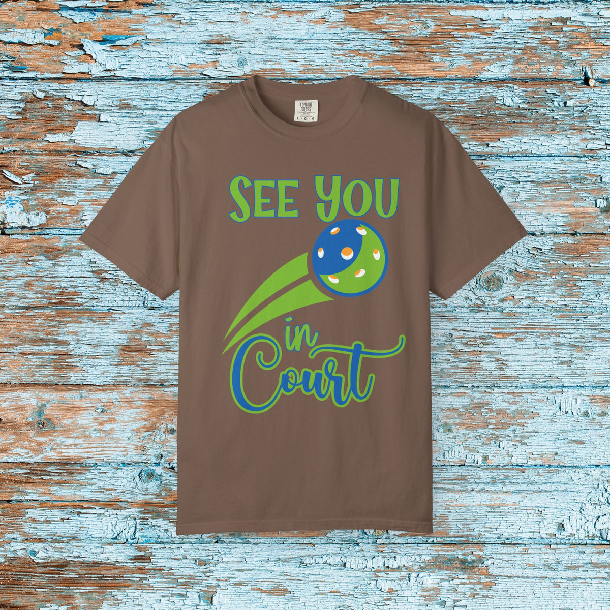 Pickleball Funny Comfort Colors Shirt See You in Court Pickleball Shirt for Her Him Gift for Mom Dad Team Shirt Pickleball Lover Player Gift