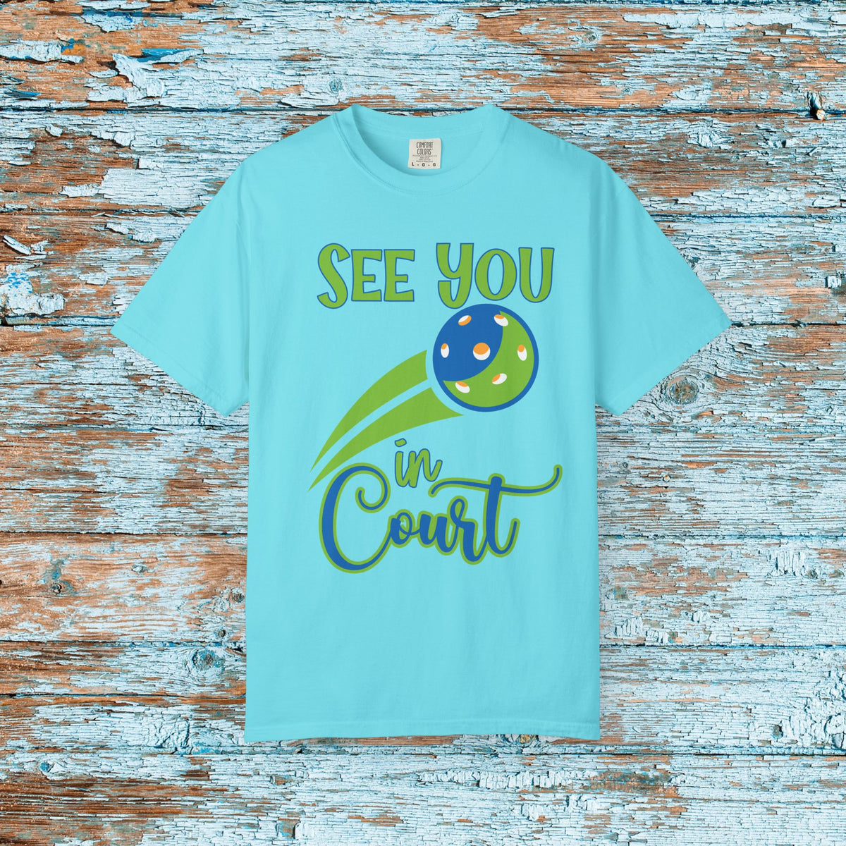 Pickleball Funny Comfort Colors Shirt See You in Court Pickleball Shirt for Her Him Gift for Mom Dad Team Shirt Pickleball Lover Player Gift