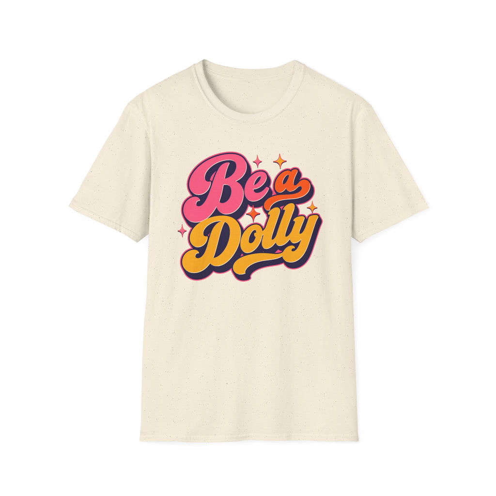 Dolly Tribute Shirt, Be a Dolly, Bold Vintage Aesthetic, Remember Dolly, Inspirational Typography T-Shirt
