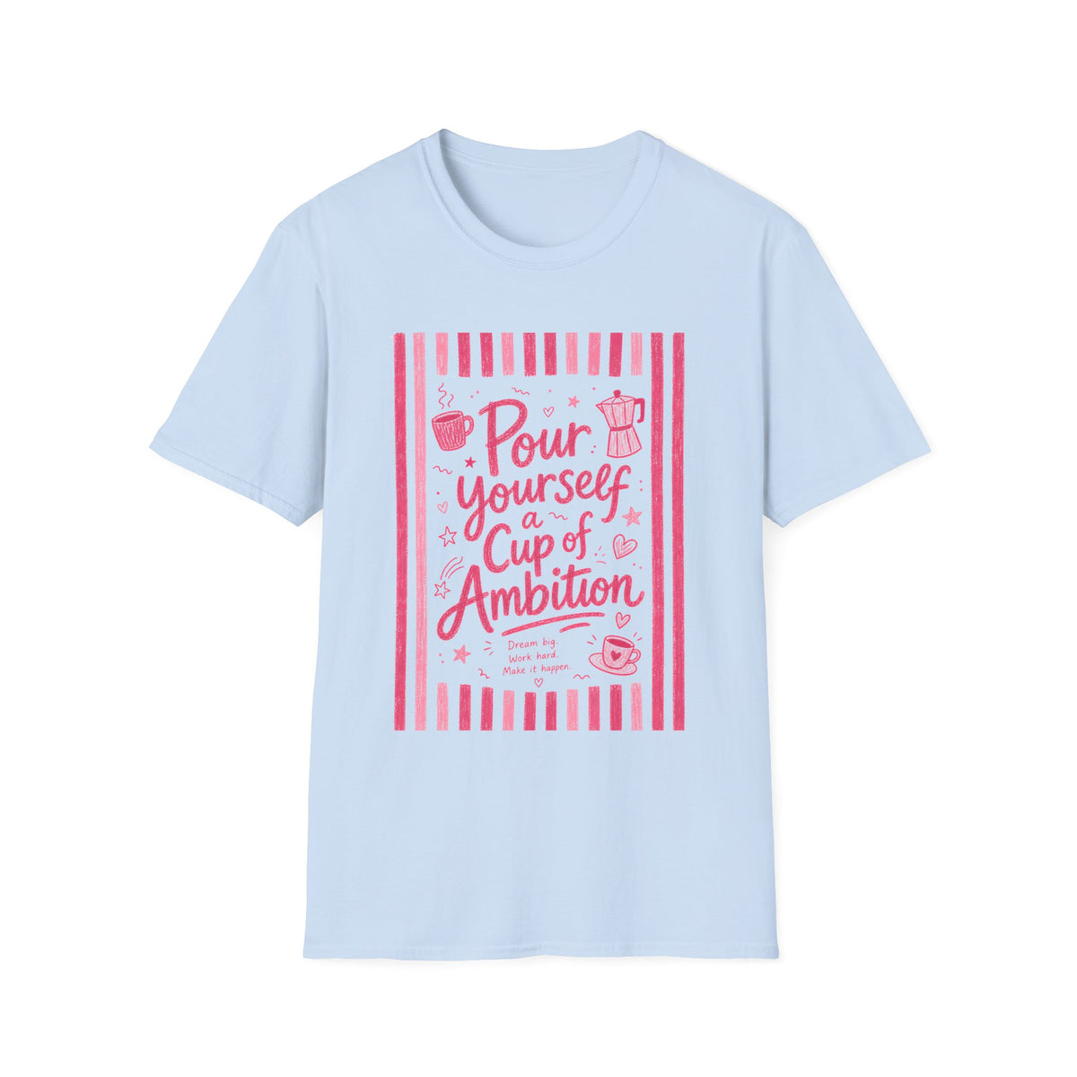Dolly Tribute Shirt, Pour Ambition Quote, Coffee Lover, Mental Health Dopamine Aesthetic T-Shirt
