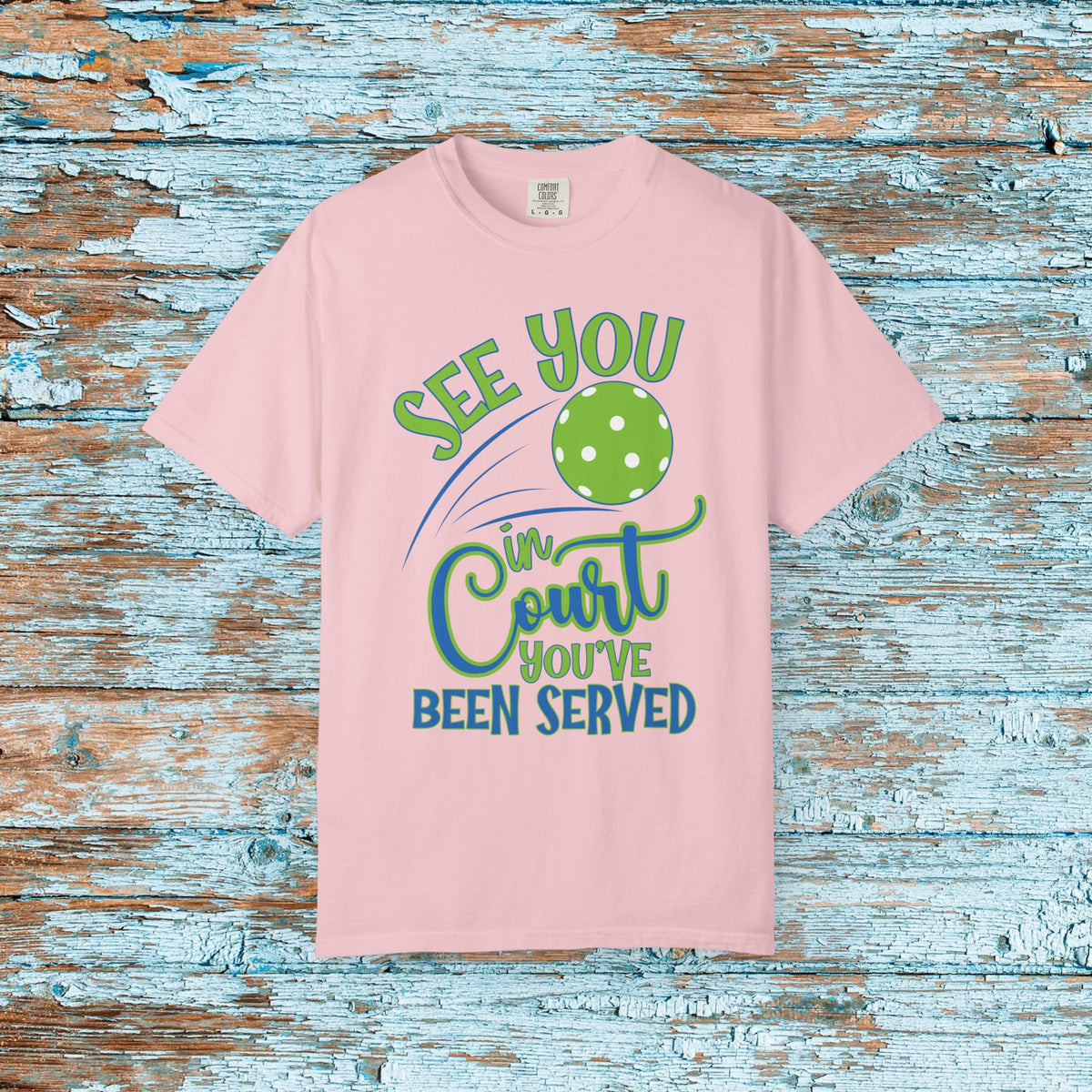 Pickleball Funny Comfort Colors Shirt See You in Court Pickleball Shirt for Her Him Gift for Mom Dad Team Shirt Pickleball Lover Player Gift