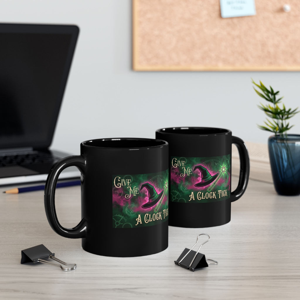 Funny Give Me a Clock Tick Wicked Black Mug (11oz, 15oz) Morning Coffee, Afternoon Tea Cup, Bestie Gift, Good vs Bad, Witch Hat Magic Wand