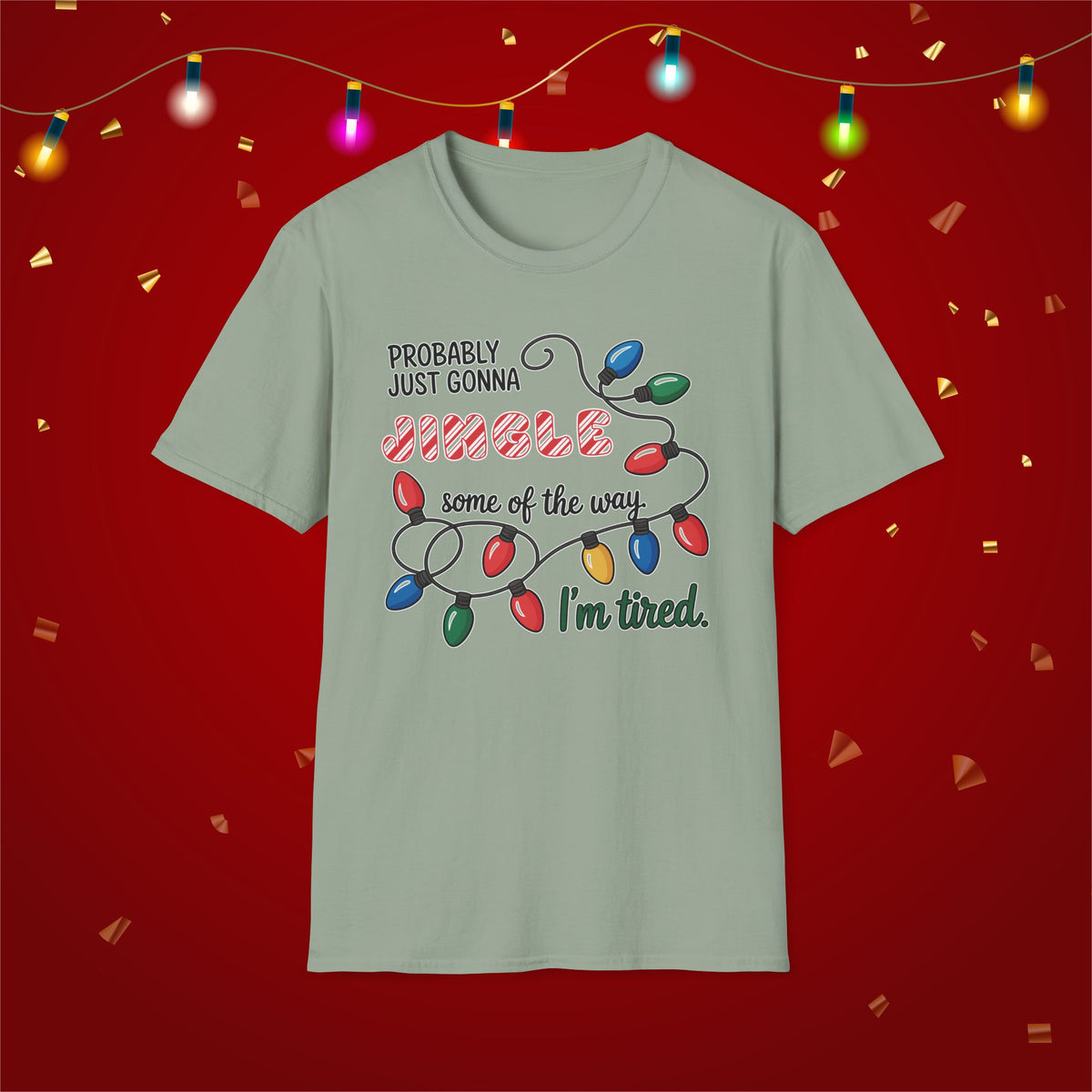 Jingle All The Way Tired Mom Unisex Softstyle T-Shirt
