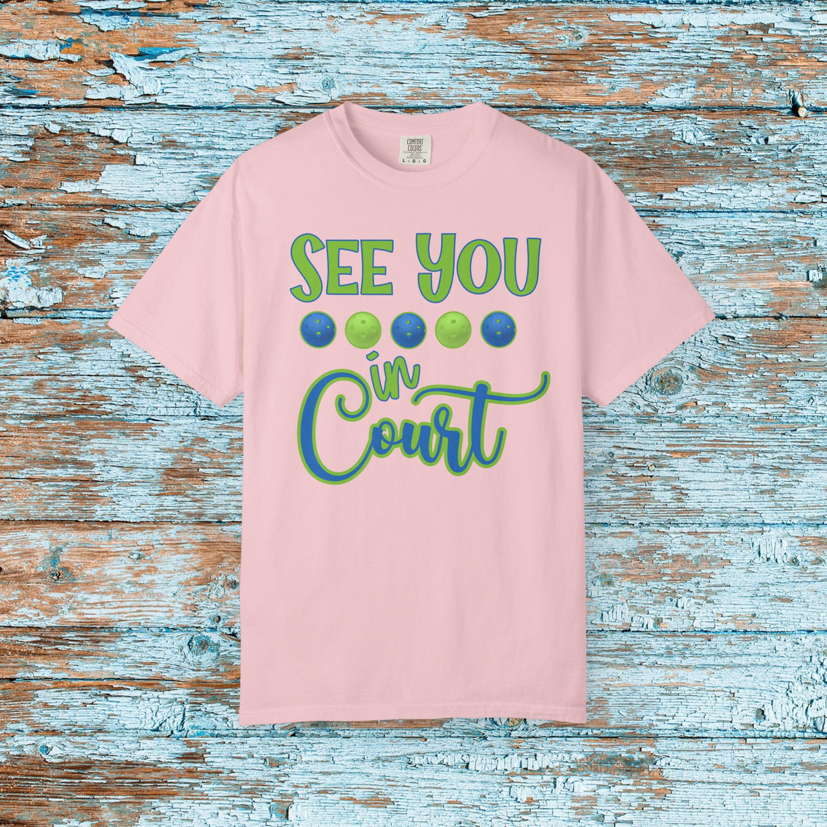Pickleball Funny Comfort Colors Shirt See You in Court Pickleball Shirt for Her Him Gift for Mom Dad Team Shirt Pickleball Lover Player Gift