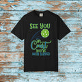 Pickleball Funny Comfort Colors Shirt See You in Court Pickleball Shirt for Her Him Gift for Mom Dad Team Shirt Pickleball Lover Player Gift