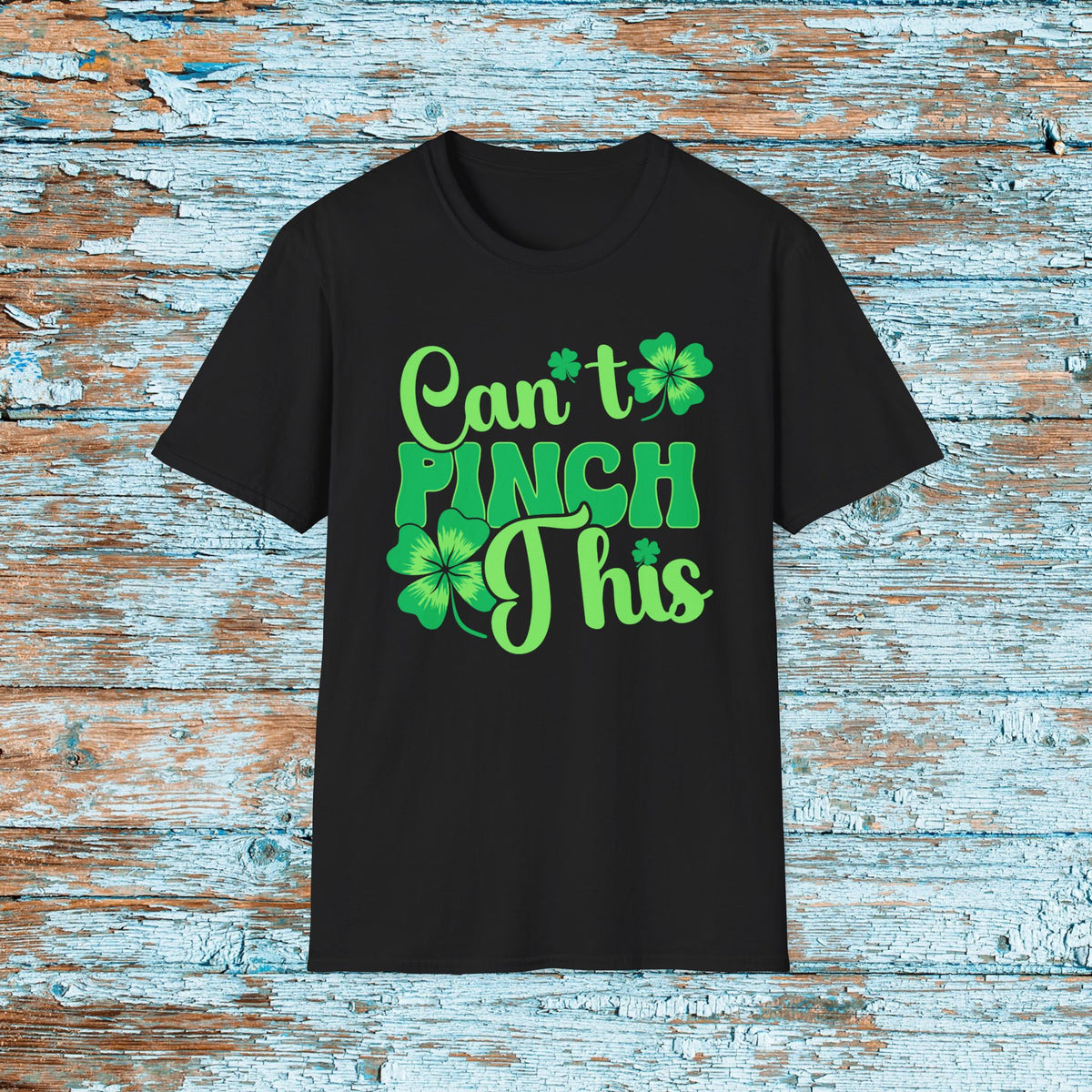 St. Patrick's Day T-Shirt, Green Can't Pinch This, Shamrock Shirt, Pinch Proof, Fun St. Paddy's Day