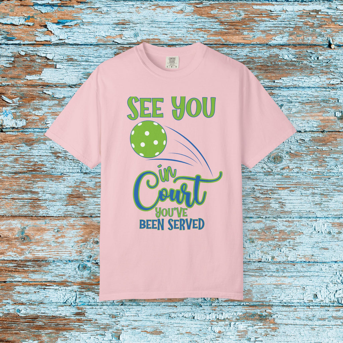 Pickleball Funny Comfort Colors Shirt See You in Court Pickleball Shirt for Her Him Gift for Mom Dad Team Shirt Pickleball Lover Player Gift