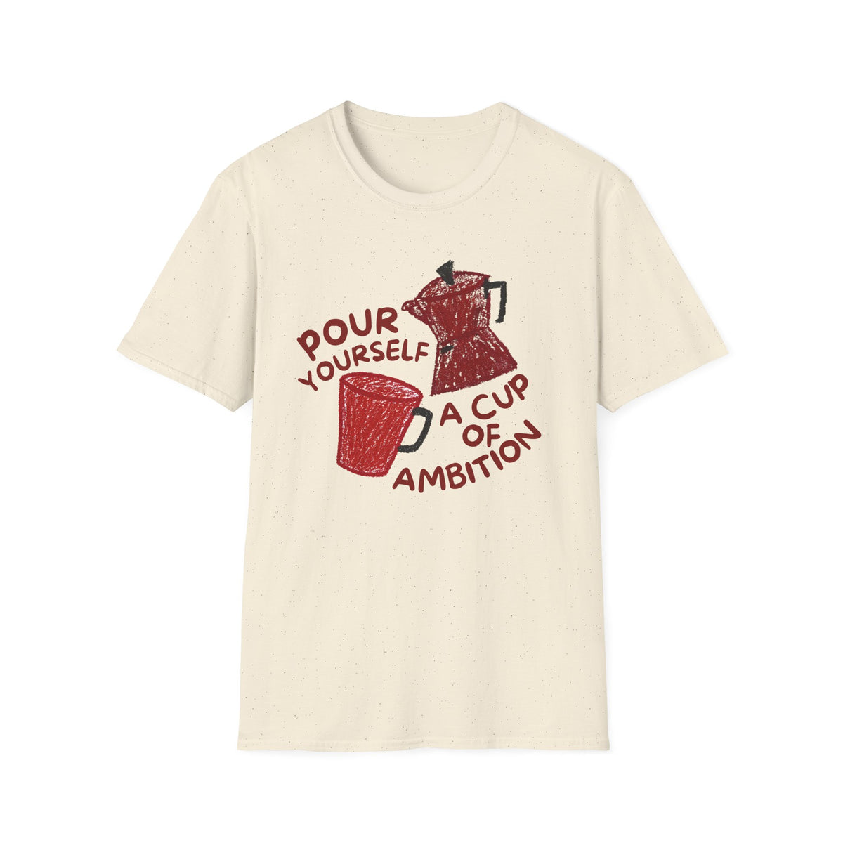Dolly Tribute Shirt, Pour Ambition Quote, Coffee Lover, Mental Health Hand Drawn Aesthetic T-Shirt