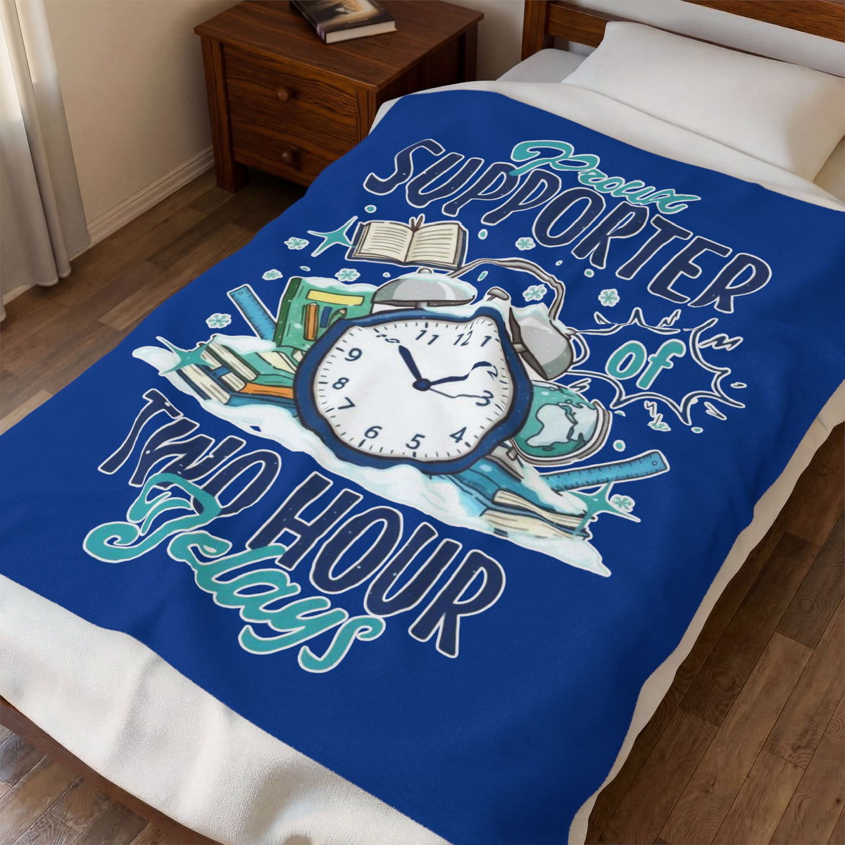 Teacher Gift Funny Velveteen Plush Blanket Proud Supporter of Two Hour Delays